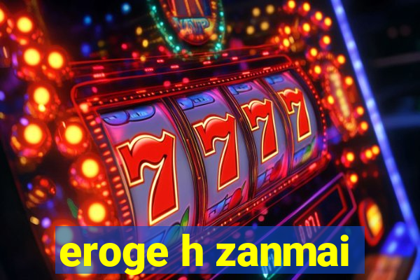 eroge h zanmai